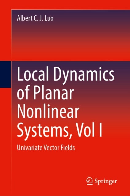Local Dynamics of Planar Nonlinear Systems, Vol I - Univariate Vector Fields