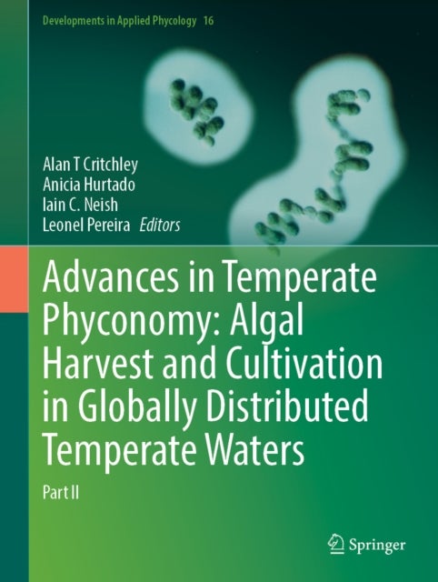 Advances in Temperate Phyconomy: Algal Harvest and Cultivation in Globally Distributed Temperate Waters - Part II
