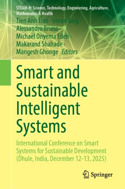 Smart and Sustainable Intelligent Systems - International Conference on Smart Systems for Sustainable Development (Dhule, India, December 12-13, 2025)