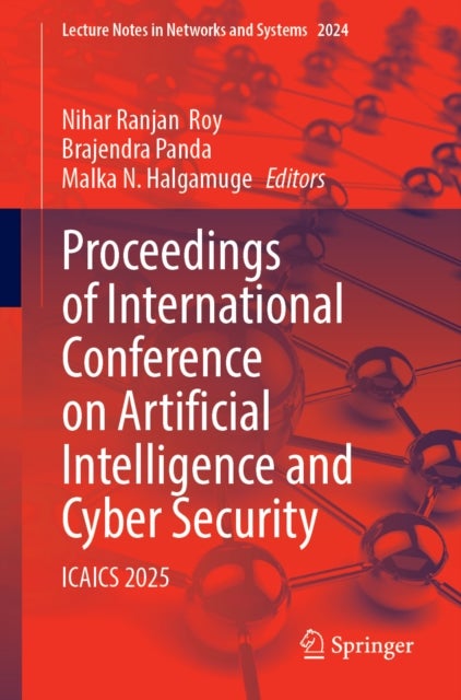 Proceedings of International Conference on Artificial Intelligence and Cyber Security - ICAICS 2025