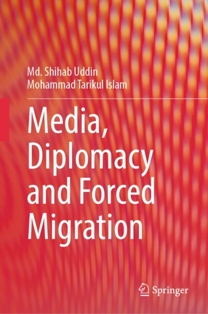 Media, Diplomacy and Forced Migration