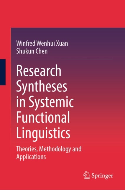 Research Syntheses in Systemic Functional Linguistics - Theories, Methodology and Applications