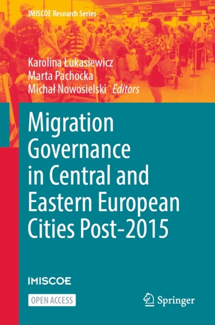 Migration Governance in Central and Eastern European Cities Post-2015