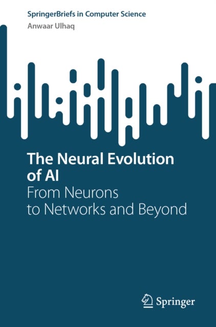 The Neural Evolution of AI - From Neurons to Networks and Beyond