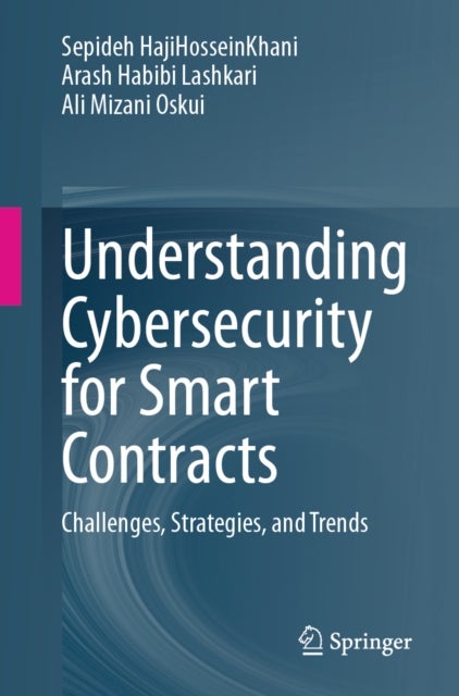 Understanding Cybersecurity for Smart Contracts - Challenges, Strategies, and Trends