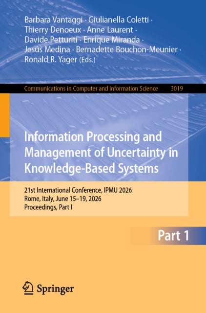 Information Processing and Management of Uncertainty in Knowledge-Based Systems - 21st International Conference, IPMU 2026, Rome, Italy, June 15–19, 2026, Proceedings, Part I