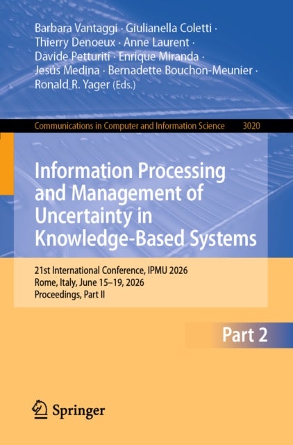 Information Processing and Management of Uncertainty in Knowledge-Based Systems - 21st International Conference, IPMU 2026, Rome, Italy, June 15–19, 2026, Proceedings, Part II