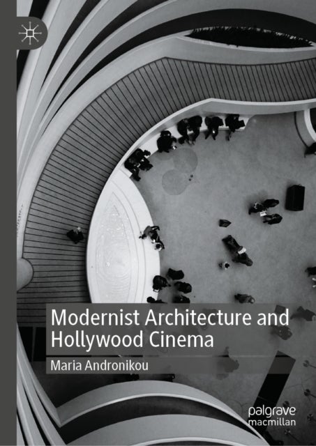 Modernist Architecture and Hollywood Cinema