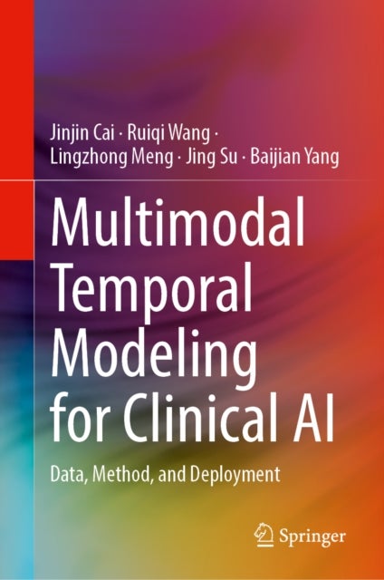 Multimodal Temporal Modeling for Clinical AI - Data, Method, and Deployment