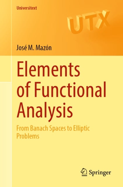 Elements of Functional Analysis - From Banach Spaces to Elliptic Problems