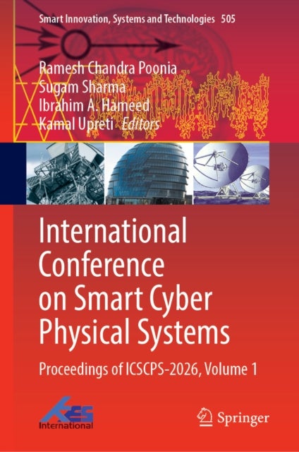International Conference on Smart Cyber Physical Systems - Proceedings of ICSCPS-2026, Volume 1