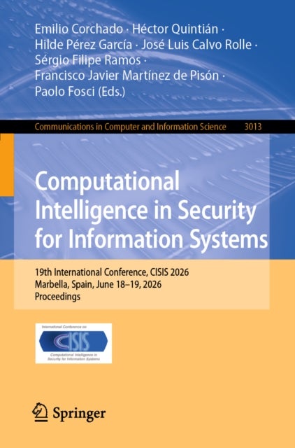 Computational Intelligence in Security for Information Systems - 19th International Conference, CISIS 2026, Marbella, Spain, June 18–19, 2026, Proceedings