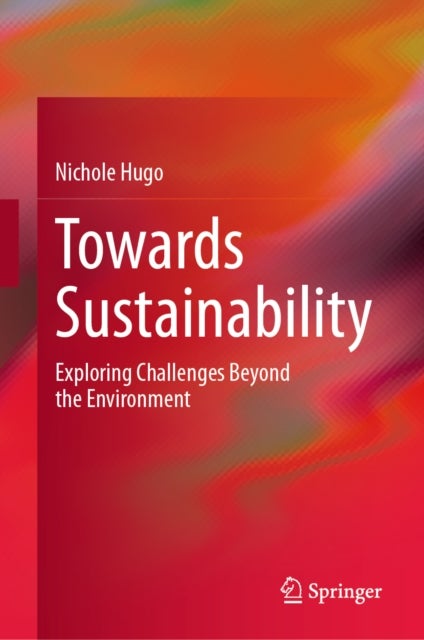 Towards Sustainability - Exploring Challenges Beyond the Environment