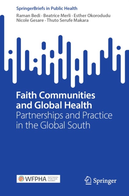 Faith Communities and Global Health - Partnerships and Practice in the Global South