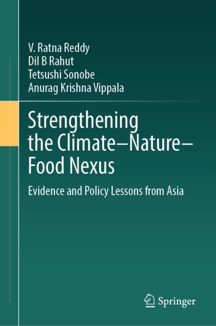 Strengthening the Climate–Nature–Food Nexus - Evidence and Policy Lessons from Asia