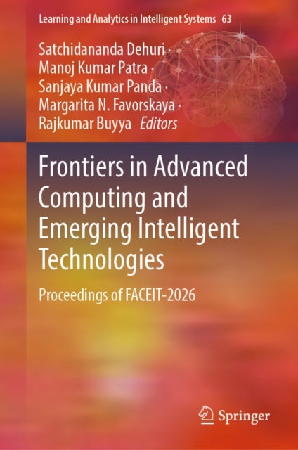 Frontiers in Advanced Computing and Emerging Intelligent Technologies - Proceedings of FACEIT-2026