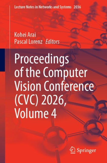 Proceedings of the Computer Vision Conference (CVC) 2026, Volume 4