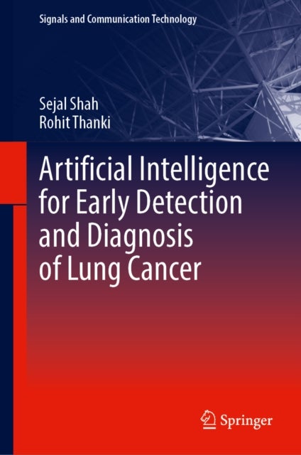 Artificial Intelligence for Early Detection and Diagnosis of Lung Cancer