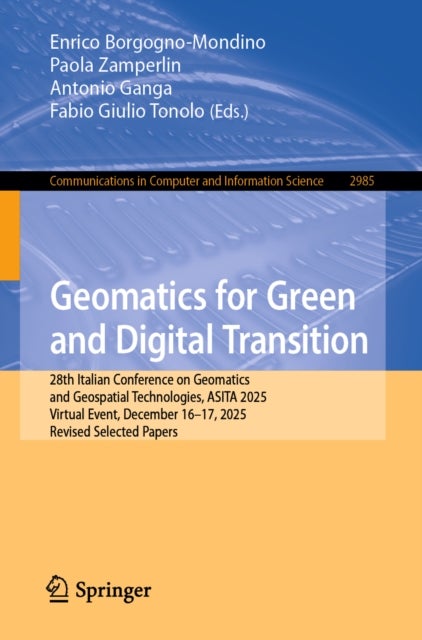 Geomatics for Green and Digital Transition - 28th Italian Conference on Geomatics and Geospatial Technologies, ASITA 2025, Virtual Event, December 16–17, 2025, Revised Selected Papers