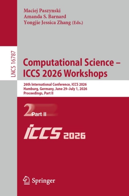 Computational Science – ICCS 2026 Workshops - 26th International Conference, ICCS 2026, Hamburg, Germany, June 29 – July 1, 2026, Proceedings, Part II