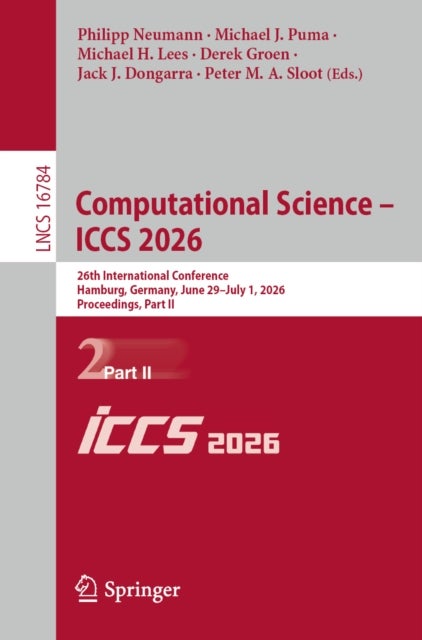 Computational Science – ICCS 2026 - 26th International Conference, Hamburg, Germany, June 29 – July 1, 2026, Proceedings, Part II