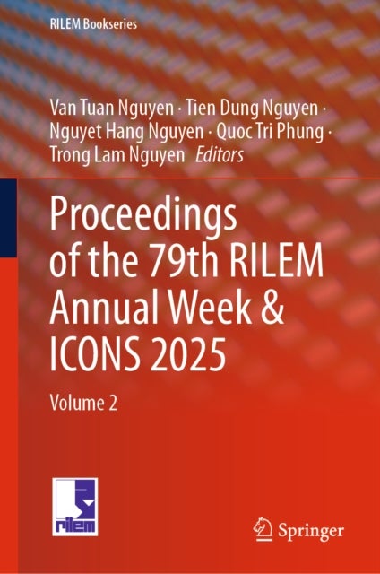 Proceedings of the 79th RILEM Annual Week & ICONS 2025 - Volume 2