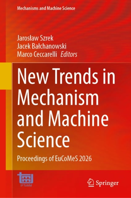 New Trends in Mechanism and Machine Science - Proceedings of EuCoMeS 2026
