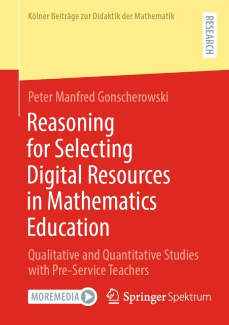 Reasoning for Selecting Digital Resources in Mathematics Education - Qualitative and Quantitative Studies with Pre-Service Teachers