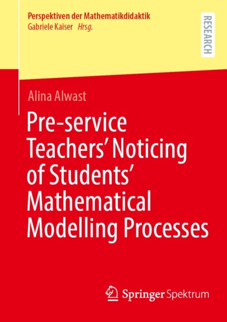 Pre-service Teachers’ Noticing of Students’ Mathematical Modelling Processes