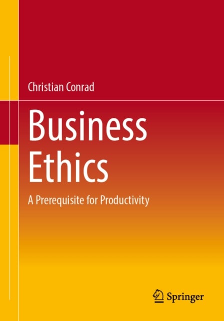 Business Ethics - A Prerequisite for Productivity