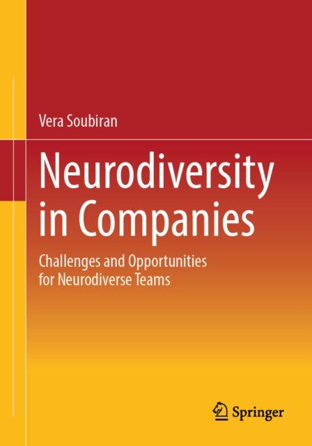 Neurodiversity in Companies - Challenges and Opportunities for Neurodiverse Teams