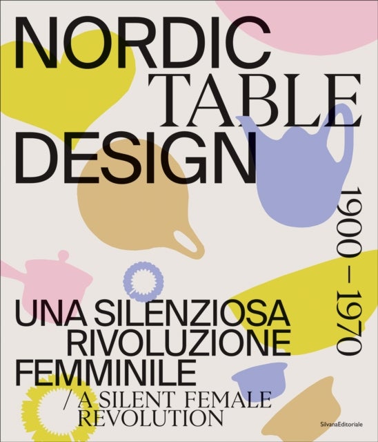 Nordic Table Design - A silent female revolution (1900-1970)