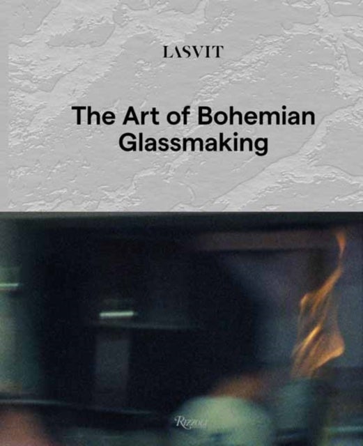 Lasvit - The Art of Bohemian Glassmaking