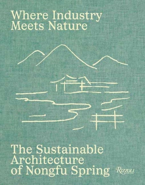 Where Industry Meets Nature - The Sustainable Architecture of Nongfu Spring