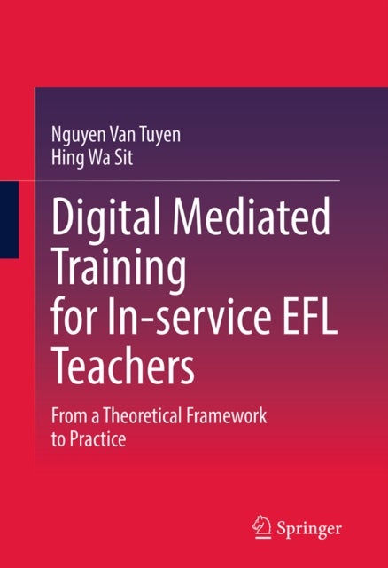 Digital Mediated Training for In-service EFL Teachers - From a Theoretical Framework to Practice