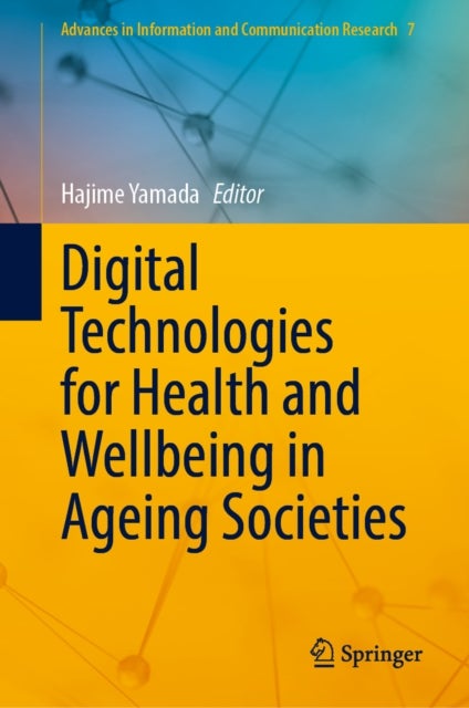 Digital Technologies for Health and Wellbeing in Ageing Societies
