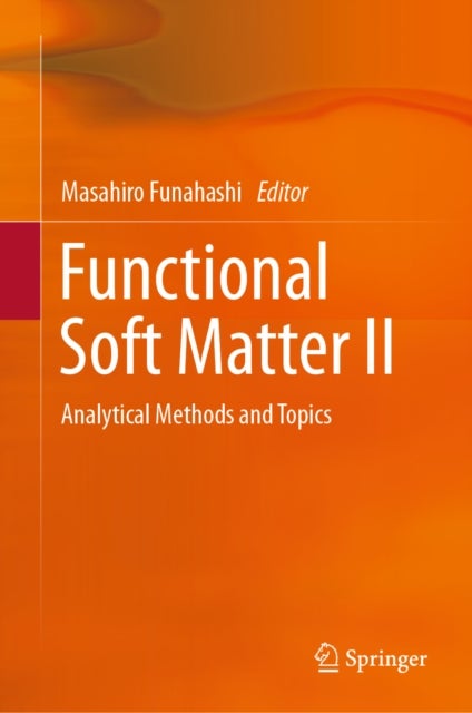 Functional Soft Matter II - Analytical Methods and Topics