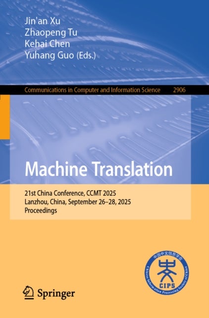 Machine Translation - 21st China Conference, CCMT 2025, Lanzhou, China, September 26–28, 2025, Proceedings