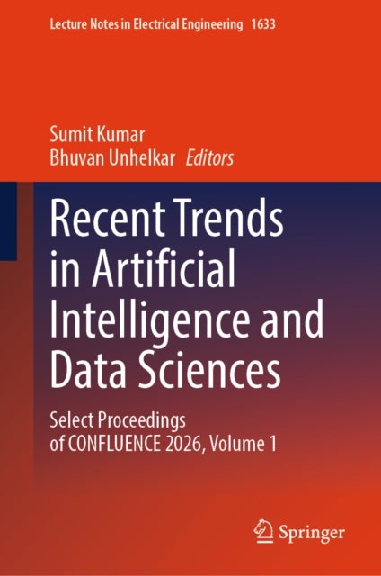 Recent Trends in Artificial Intelligence and Data Sciences - Select Proceedings of CONFLUENCE 2026, Volume 1