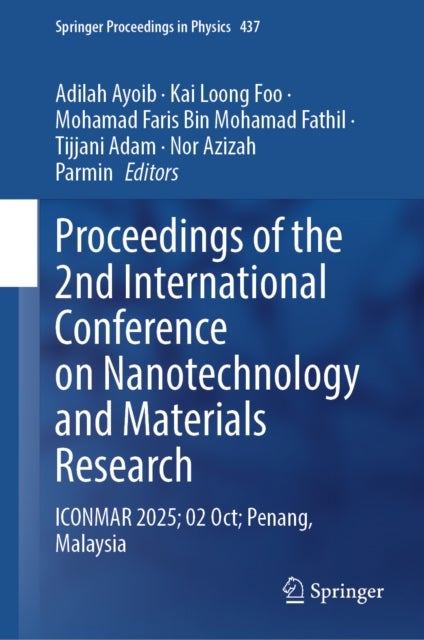 Proceedings of the 2nd International Conference on Nanotechnology and Materials Research - ICONMAR 2025; 02 Oct; Penang, Malaysia