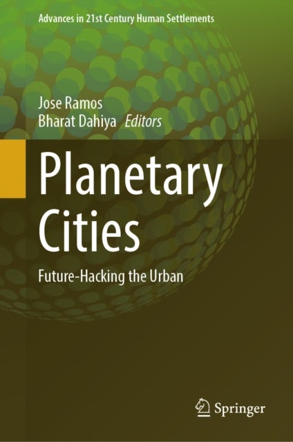 Planetary Cities - Future-Hacking the Urban