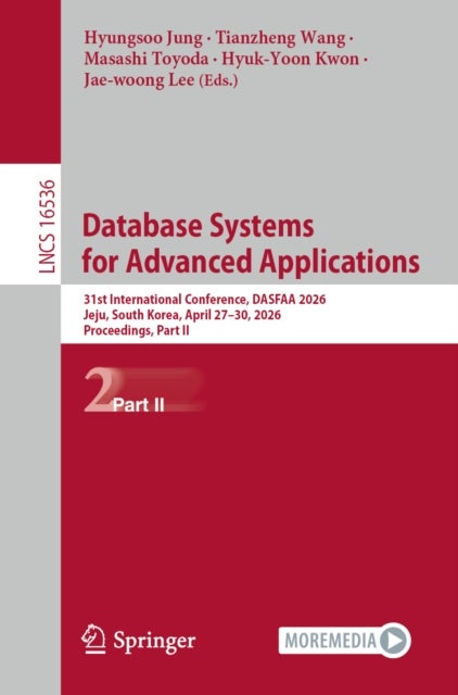 Database Systems for Advanced Applications - 31st International Conference, DASFAA 2026, Jeju, South Korea, April 27-30, 2026, Proceedings, Part II
