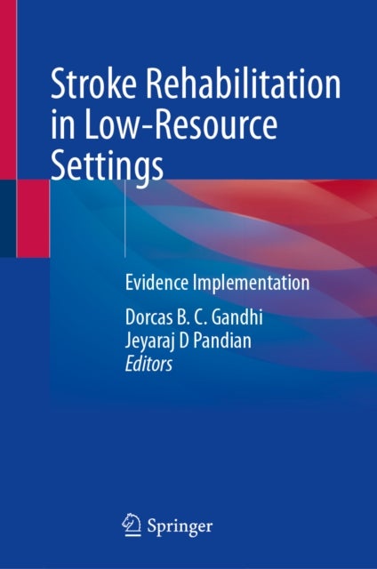 Stroke Rehabilitation in Low-Resource Settings - Evidence Implementation