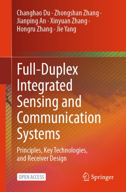 Full-Duplex Integrated Sensing and Communication Systems - Principles, Key Technologies, and Receiver Design