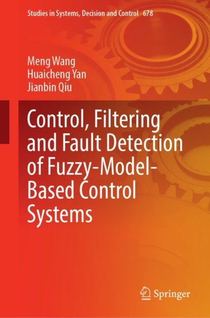 Control, Filtering and Fault Detection of Fuzzy-Model-Based Control Systems