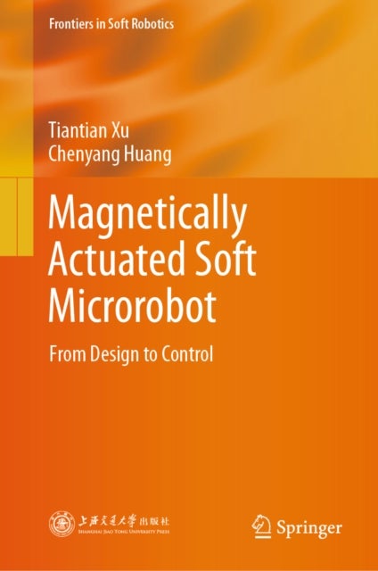 Magnetically Actuated Soft Microrobot - From Design to Control