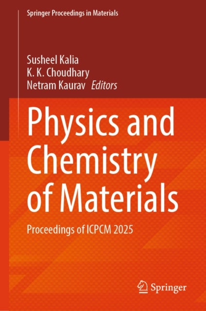 Physics and Chemistry of Materials - Proceedings of ICPCM 2025