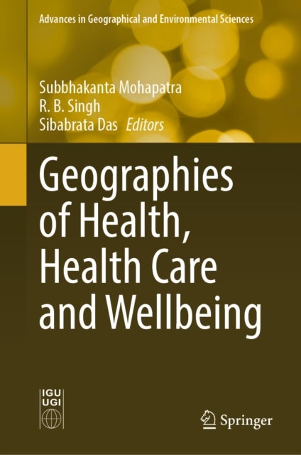 Geographies of Health, Health Care, and Wellbeing