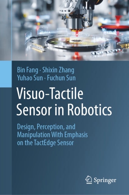 Visuo-Tactile Sensor in Robotics - Design, Perception, and Manipulation With Emphasis on the TactEdge Sensor