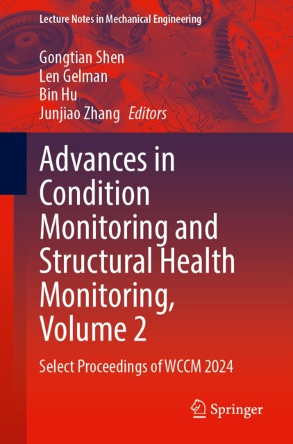 Advances in Condition Monitoring and Structural Health Monitoring, Volume 2 - Select Proceedings of WCCM 2024